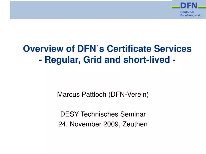 overview of dfn s certificate services regular grid and short lived