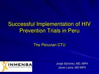 Successful Implementation of HIV Prevention Trials in Peru