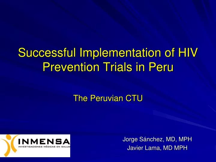 successful implementation of hiv prevention trials in peru