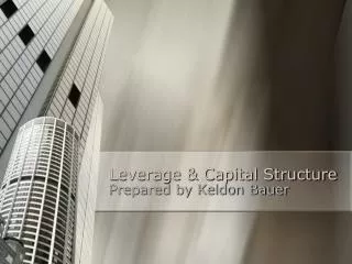 Leverage &amp; Capital Structure