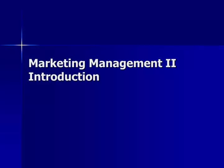 marketing management ii introduction