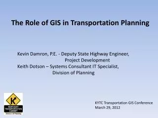 The Role of GIS in Transportation Planning