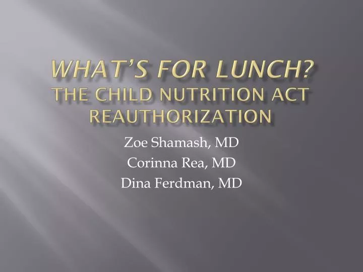 what s for lunch the child nutrition act reauthorization