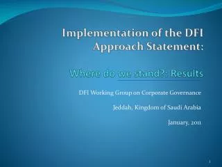 Implementation of the DFI Approach Statement: Where do we stand ?: Results