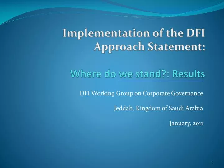 implementation of the dfi approach statement where do we stand results
