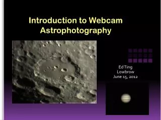Introduction to Webcam Astrophotography