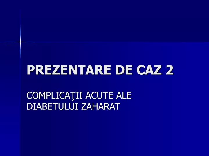 prezentare de caz 2