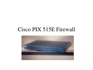 Cisco PIX 515E Firewall