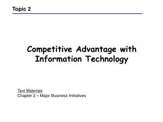 Competitive Advantage with Information Technology