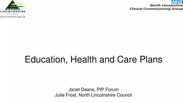 education health and care plans janet deans pip forum julie frost north lincolnshire council