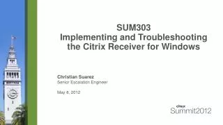 sum303 implementing and troubleshooting the citrix receiver for windows
