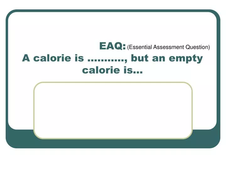 eaq a calorie is but an empty calorie is