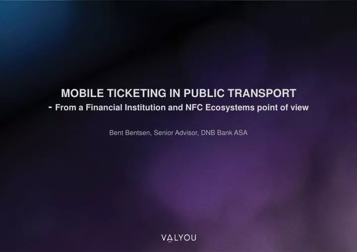 mobile ticketing in public transport from a financial institution and nfc ecosystems point of view