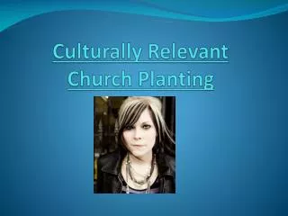 Culturally Relevant Church Planting