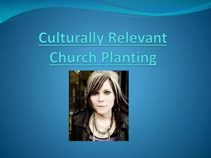 culturally relevant church planting