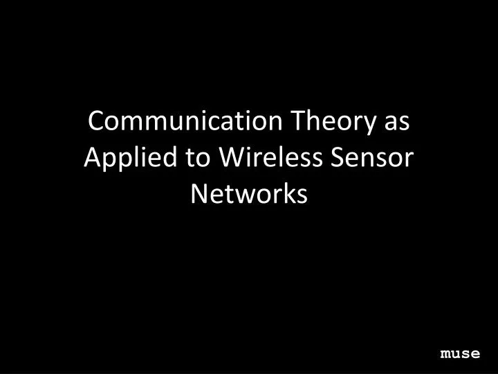 communication theory as applied to wireless sensor networks