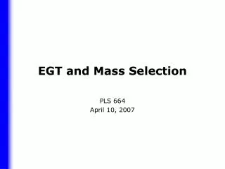 EGT and Mass Selection