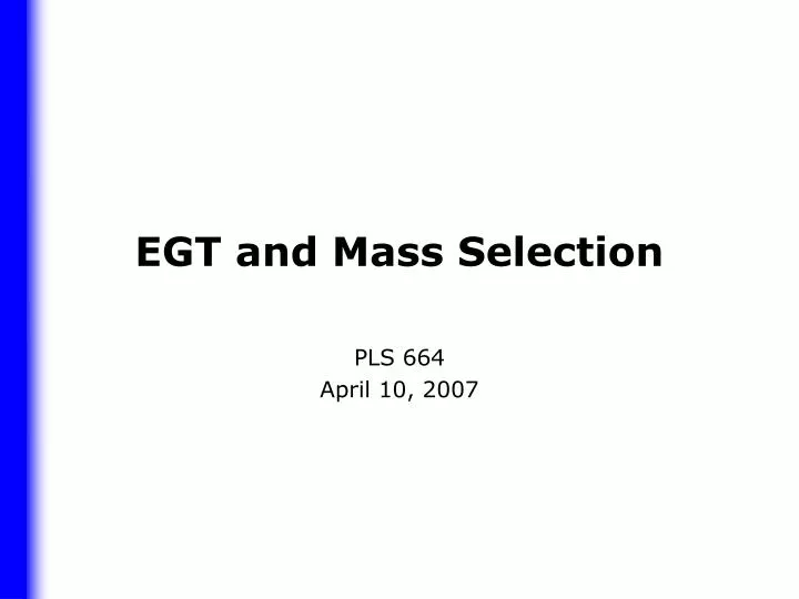 egt and mass selection