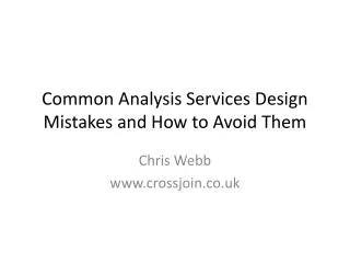 Common Analysis Services Design Mistakes and How to Avoid Them