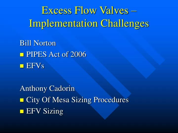 excess flow valves implementation challenges
