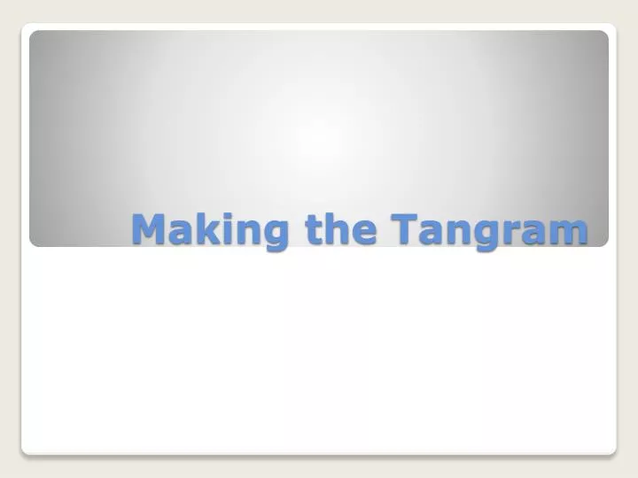 making the tangram