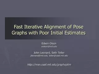 Fast Iterative Alignment of Pose Graphs with Poor Initial Estimates