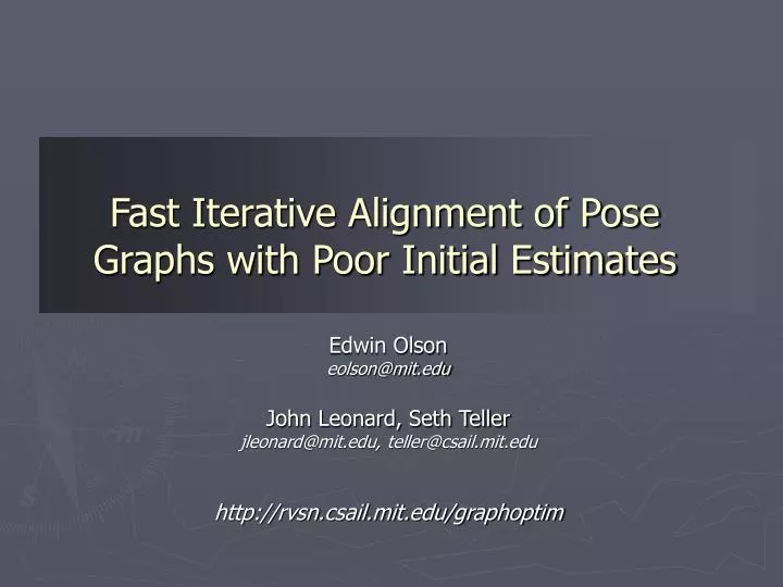 fast iterative alignment of pose graphs with poor initial estimates