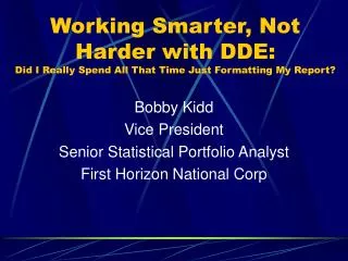 Working Smarter, Not Harder with DDE: Did I Really Spend All That Time Just Formatting My Report?