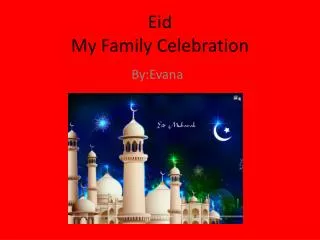 Eid My Family Celebration