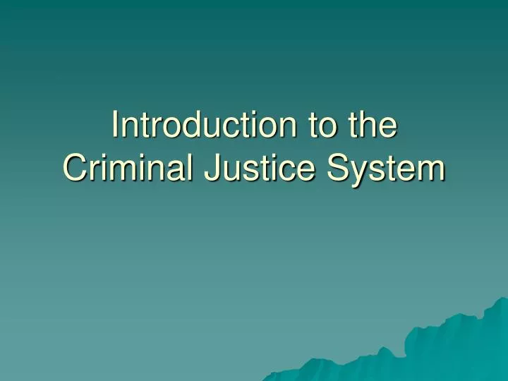 introduction to the criminal justice system