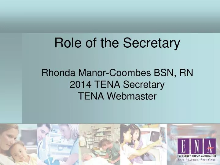 role of the secretary rhonda manor coombes bsn rn 2014 tena secretary tena webmaster