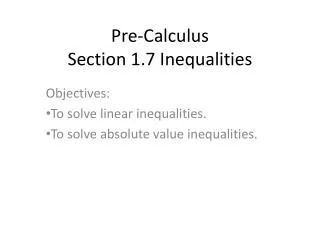 Pre-Calculus Section 1.7 Inequalities