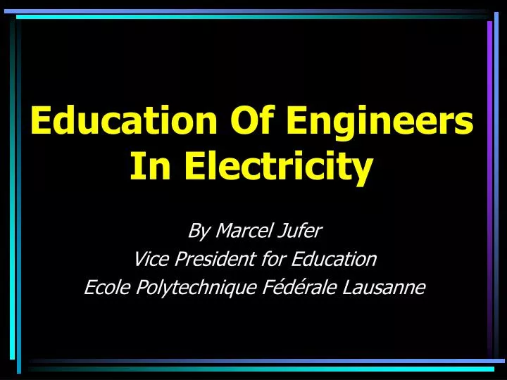 education of engineers in electricity