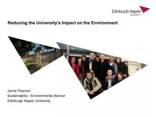 Jamie Pearson Sustainability / Environmental Advisor Edinburgh Napier University