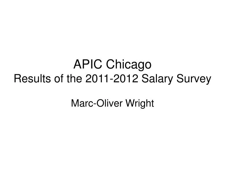 apic chicago results of the 2011 2012 salary survey