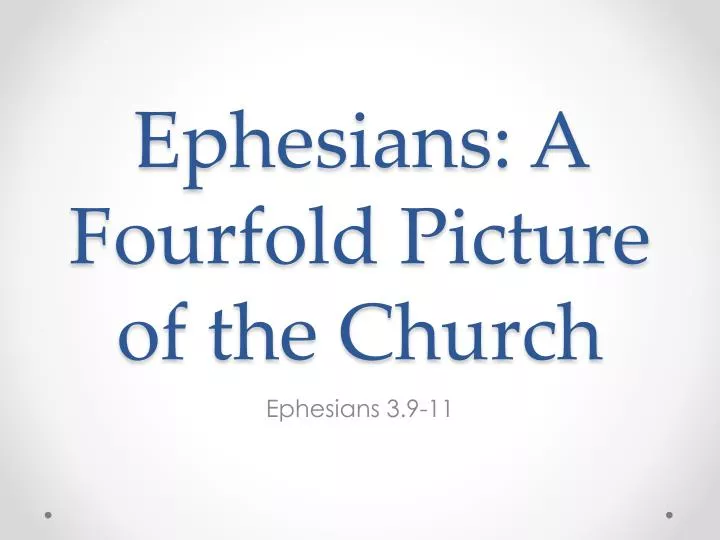 ephesians a fourfold picture of the church