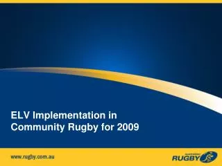 ELV Implementation in Community Rugby for 2009