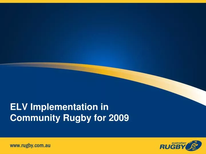 elv implementation in community rugby for 2009