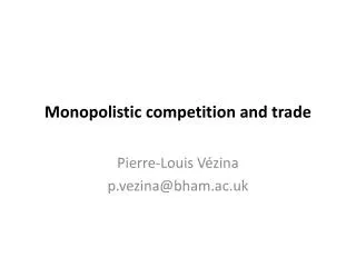 Monopolistic competition and trade
