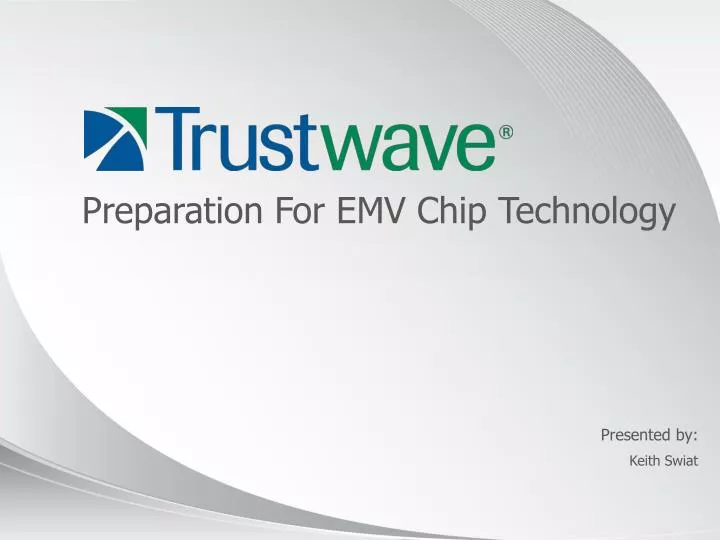 preparation for emv chip technology