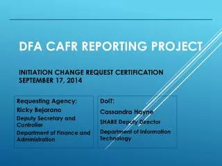 DFA CAFR Reporting Project Initiation CHANGE Request Certification September 17 , 2014