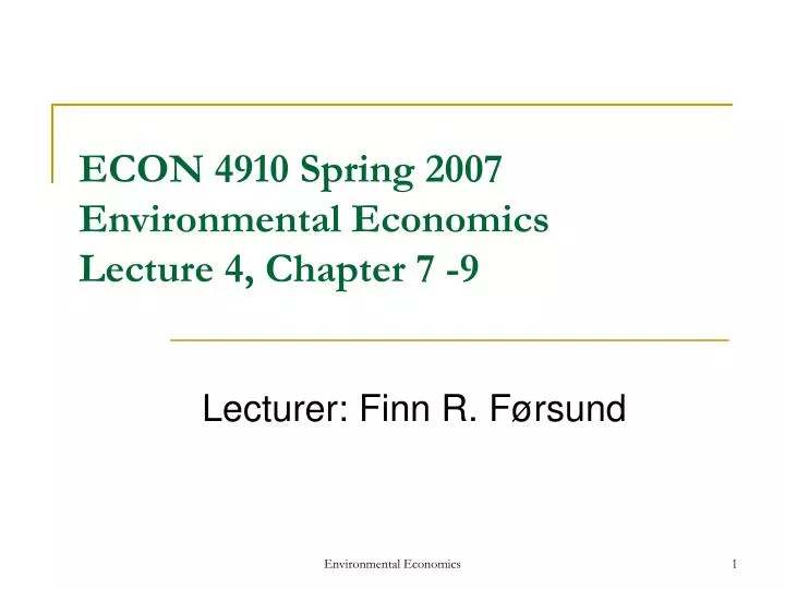 econ 4910 spring 2007 environmental economics lecture 4 chapter 7 9