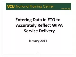 Entering Data in ETO to Accurately Reflect WIPA Service Delivery January 2014