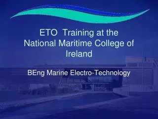 ETO Training at the National Maritime College of Ireland