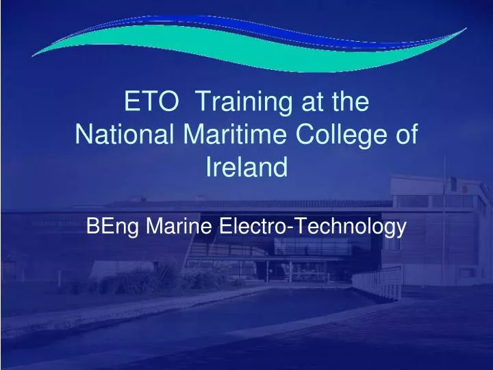 eto training at the national maritime college of ireland