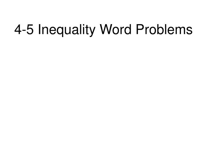 4 5 inequality word problems