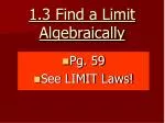 1.3 Find a Limit Algebraically - slide 1