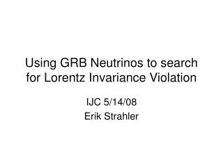 Using GRB Neutrinos to search for Lorentz Invariance Violation