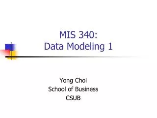 MIS 340: Data Modeling 1