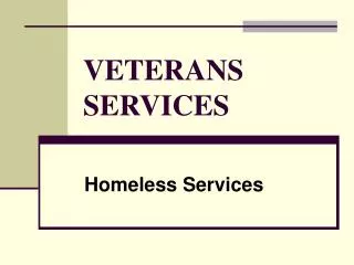 VETERANS SERVICES